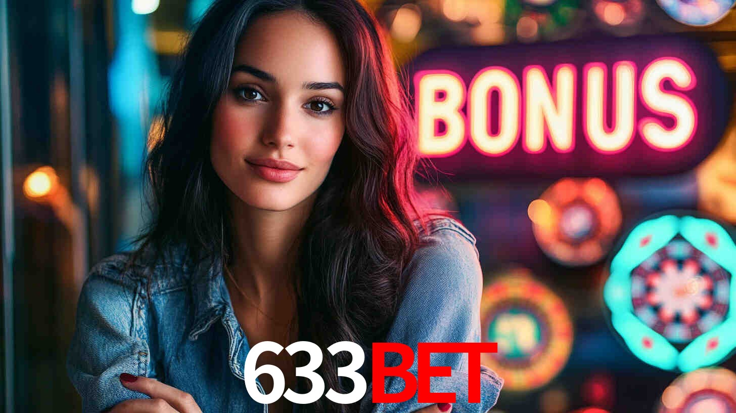 633Bet - Cassino Legal e Autorizado Brasil - 633Bet Login